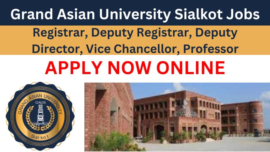 Grand Asian University Sialkot jobs