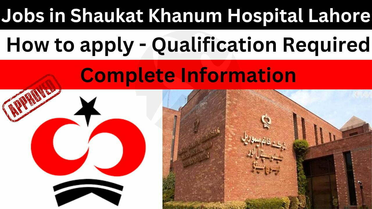 Shaukat Khanum Hospital Jobs