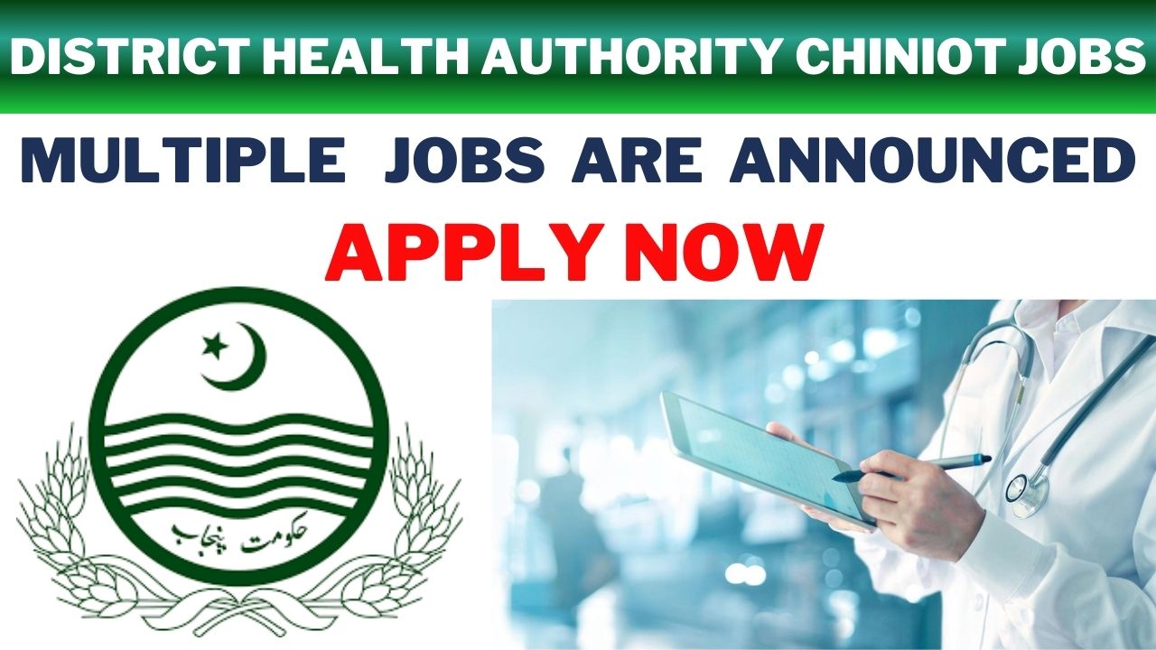 district health authority chiniot jobs