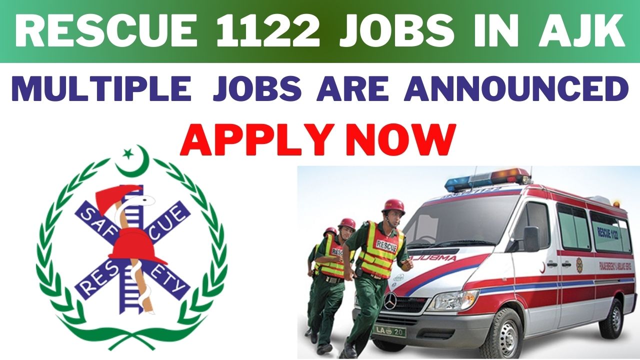 rescue 1122 jobs ajk