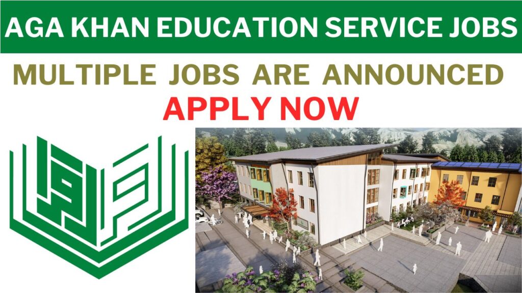 Aga Khan Education Service jobs
