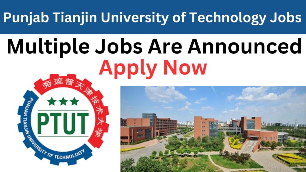 Punjab Tianjin University of Technology Jobs