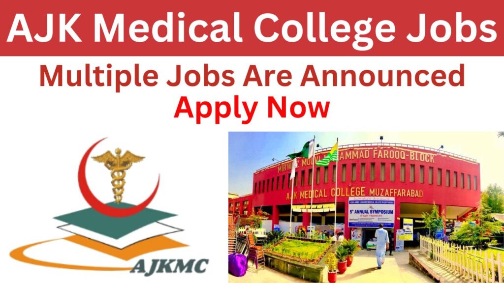 ajk medical college jobs