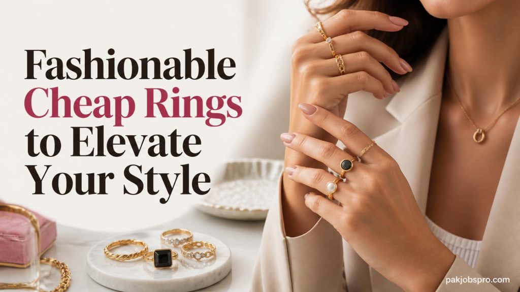 Fashionable Cheap Rings to Elevate Your Style